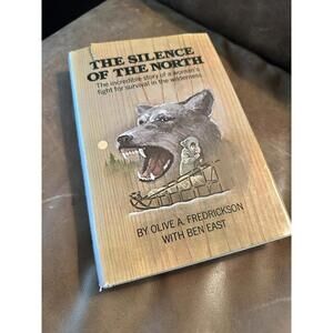 The Silence of the North by Olive Frederickson (1st Edition/First Print)